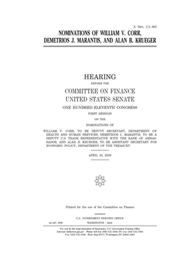 Nominations of William V. Corr, Demetrios J. Marantis, and Alan B. Krueger by United States Congress, United States Senate, Committee on Finance (senate)