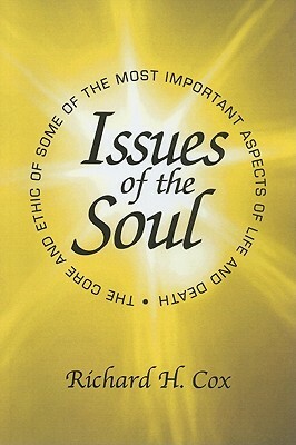 Issues of the Soul by Richard H. Cox