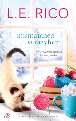 Mismatched in Mayhem by L. E. Rico