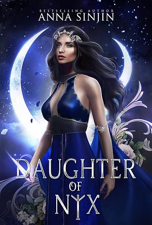 Daughter of Nyx: Dark Fantasy Greek Mythology by Anna Sinjin