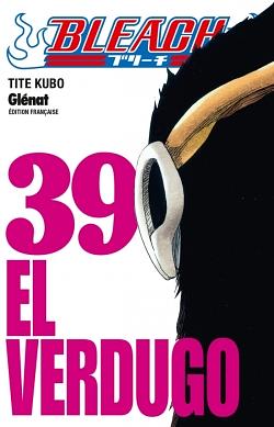 Bleach, Tome 39 : El verdugo by Tite Kubo
