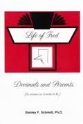 Life of Fred: Decimals and Percents by Stanley F. Schmidt