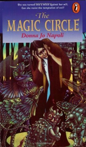 The Magic Circle by Donna Jo Napoli