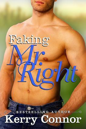 Faking Mr. Right by Kerry Connor