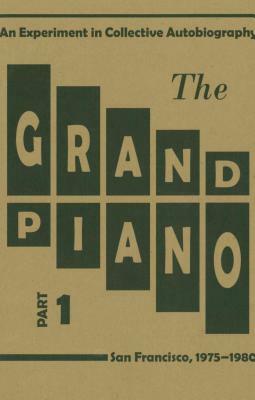 The Grand Piano: Part 1 by Barrett Watten, Ron Silliman, Lyn Hejinian