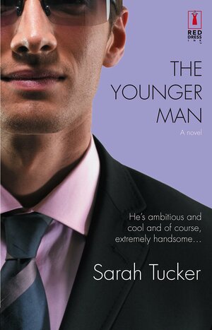 The Younger Man by Sarah Tucker