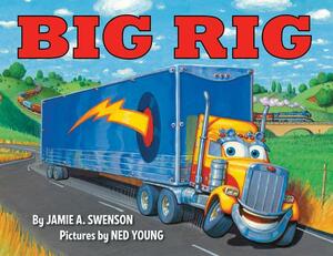 Big Rig by Jamie A. Swenson