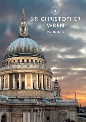 Sir Christopher Wren by Paul Rabbitts