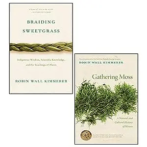 Gathering Moss, Braiding Sweetgrass 2 Books Collection Set by Robin Wall Kimmerer