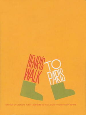 Henri s Walk to Paris by Saul Bass, Leonore Klein