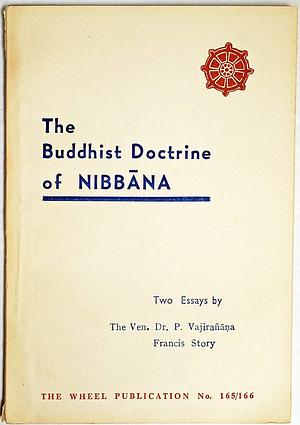 The Buddhist Doctrine of Nibbana by Vajiranana, Francis Story
