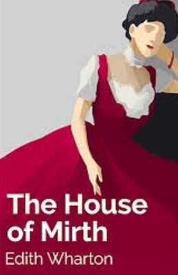 The House of Mirth Illustrated by Edith Wharton