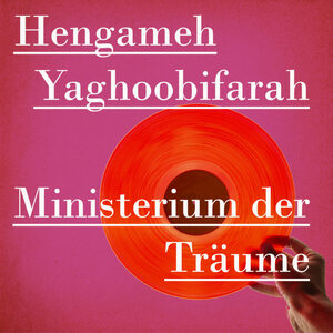 Ministerium der Träume by Hengameh Yaghoobifarah