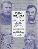 Living History the Civil War: The History of the War Between the States in Documents, Essays, Letters, Songs, and Poems by Henry Steele Commager