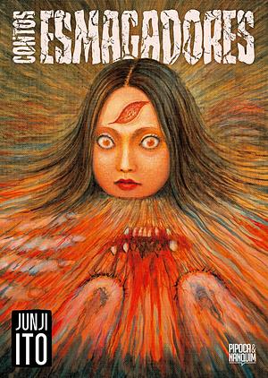 Contos Esmagadores by Junji Ito