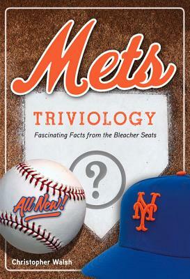 Mets Triviology by Christopher Walsh