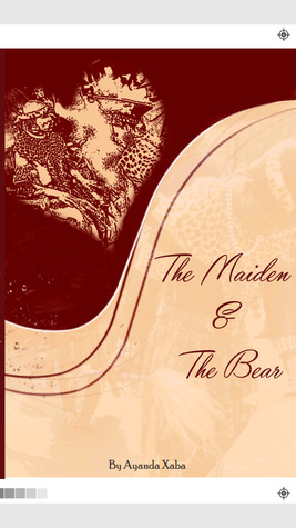 The Maiden & The Bear by Ayanda Xaba