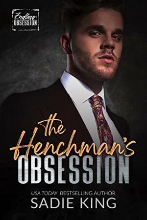 The Henchman's Obsession by Sadie King