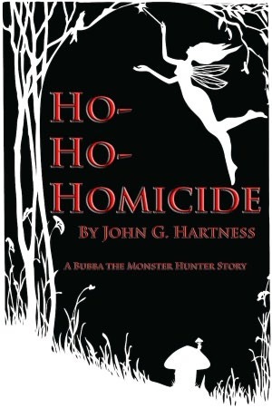 Ho-Ho Homicide - A Bubba the Monster Hunter Short Story by John G. Hartness
