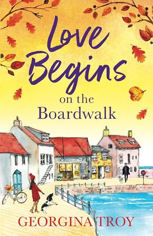 Love Begins on the Boardwalk by Georgina Troy, Georgina Troy