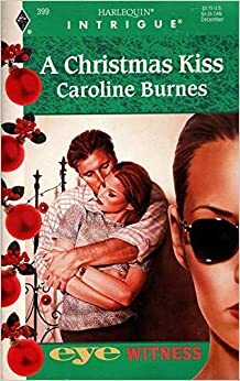 A Christmas Kiss by Caroline Burnes