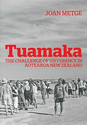 Tuamaka: The Challenge of Difference in Aotearoa New Zealand by Joan Metge