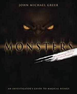 Monsters: An Investigator's Guide to Magical Beings by John Michael Greer