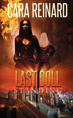 Last Doll Standing by Cara Reinard