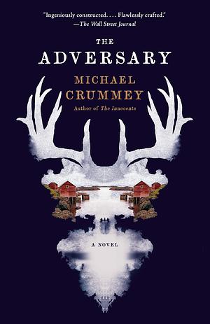 The Adversary: A Novel by Michael Crummey