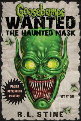 Goosebumps Wanted: The Haunted Mask by R.L. Stine