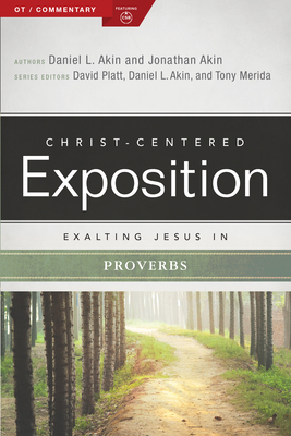 Exalting Jesus in Proverbs by Jonathan Akin