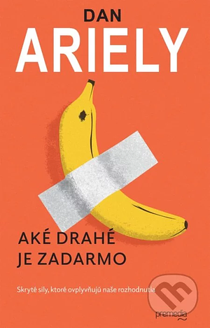 Aké drahé je zadarmo by Dan Ariely, Dan Ariely