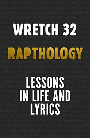 Rapthology: Lessons in Life and Lyrics by Jermaine Scott Sinclair a.k.a. Wretch 32