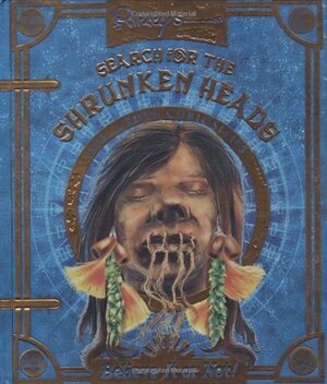Search for the Shrunken Heads and Other Curiosities by Ripley Entertainment Inc.