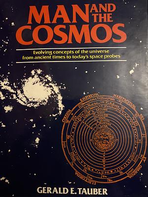 Man and the Cosmos by Gerald E. Tauber