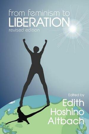 From Feminism To Liberation by Edith Hoshino Altbach