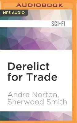 Derelict for Trade by Sherwood Smith, Andre Norton