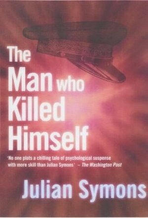 The Man Who Killed Himself by Julian Symons