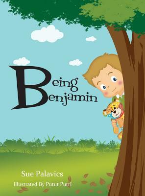 Being Benjamin by Sue Palavics