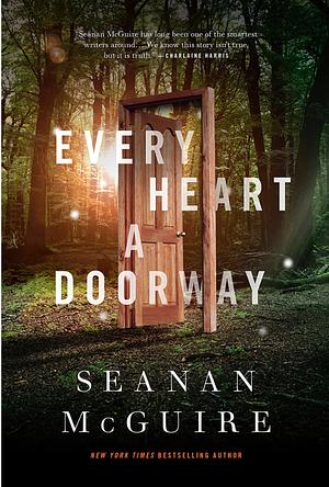 Every Heart a Doorway by Seanan McGuire