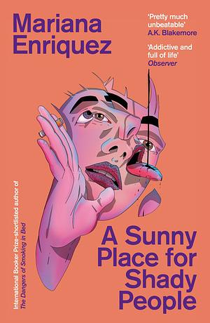 A Sunny Place for Shady People by Mariana Enríquez