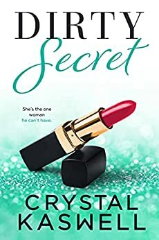 Dirty Secret by Crystal Kaswell