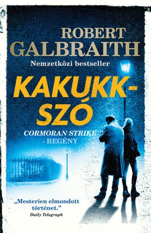 Kakukkszó by Robert Galbraith