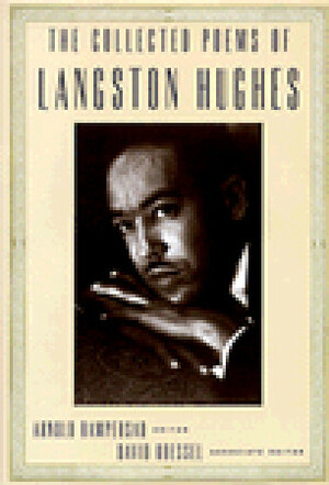 The Collected Poems of Langston Hughes by Langston Hughes, David Roessel, Arnold Rampersad