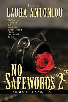 No Safewords 2: Stories of the Marketplace by Laura Antoniou