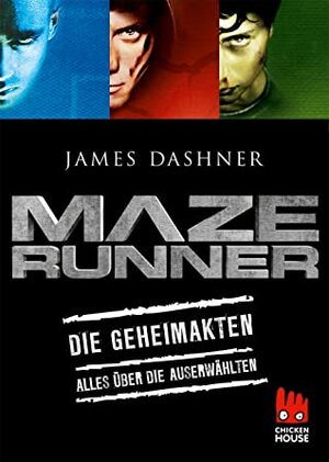 Maze Runner - Die Geheimakten: Alles über Die Auserwählten by Anke Caroline Burger, James Dashner