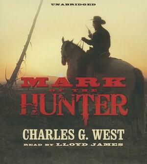 Mark of the Hunter by Charles G. West