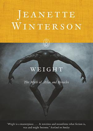 Weight: The Myth of Atlas and Heracles by Jeanette Winterson