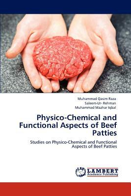 Physico-Chemical and Functional Aspects of Beef Patties by Saleem-Ur- Rehman, Muhammad Qasim Raza, Muhammad Mazhar Iqbal