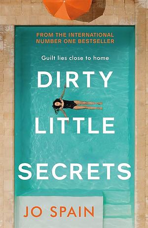 Dirty Little Secrets  by Jo Spain